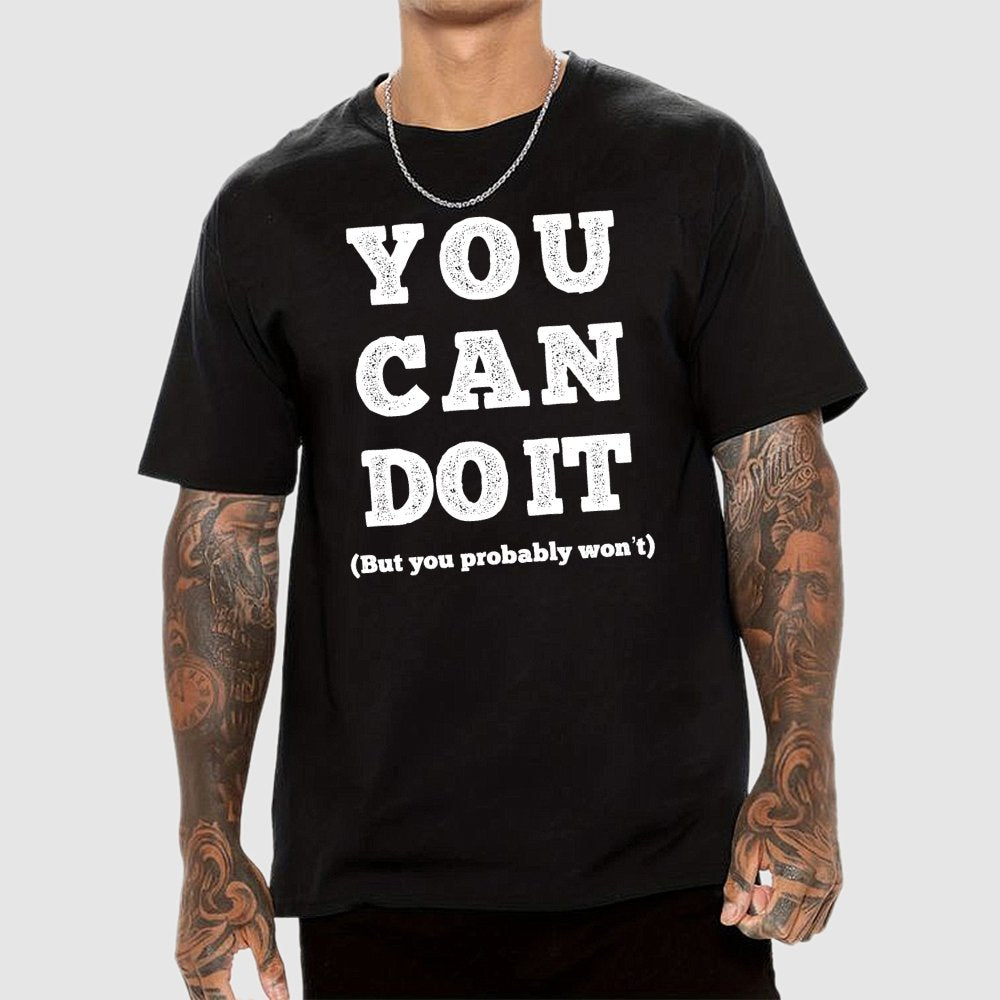 You Probably Won't Geek T-Shirt