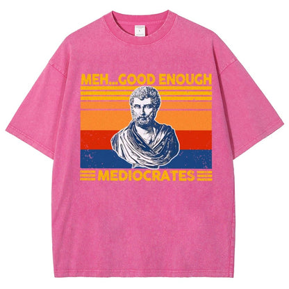 Meh Good Enough Mediocrates Vintage Distressed T-shirt