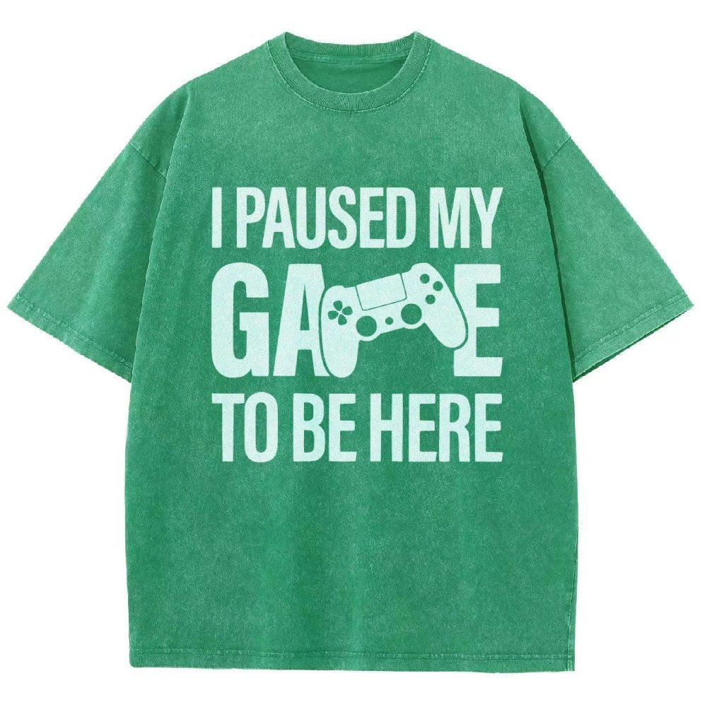I paused my Game to Be Here Funny Gaming Vintage Distressed T-shirt