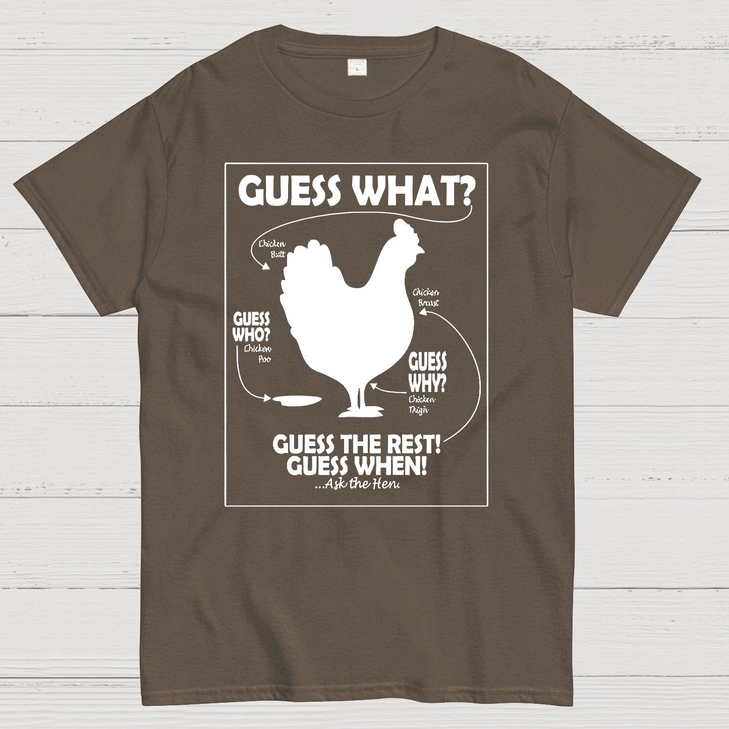 Guess What Chicken Butt White Print Geek T-Shirt