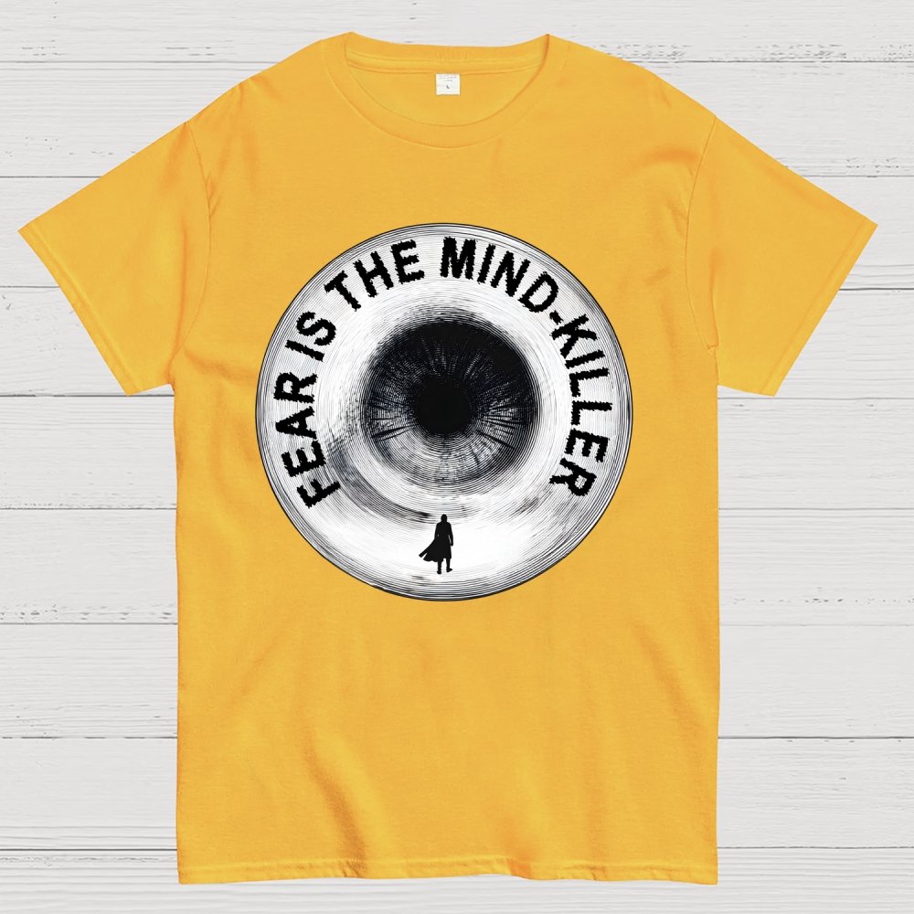 Fear is the mind-killer. Geek T-Shirt