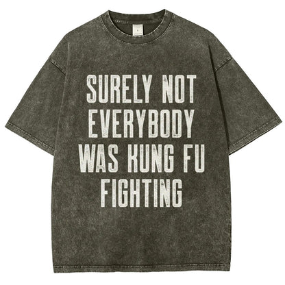 Surely Not everybody was kung fu fighting Vintage Distressed T-shirt
