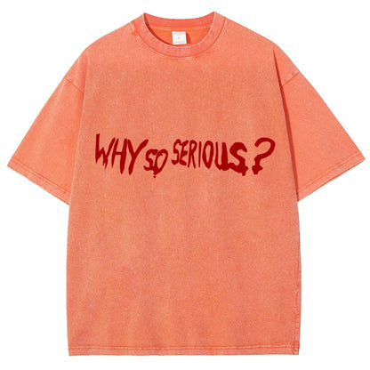 Why So Serious？Vintage Distressed T-shirt
