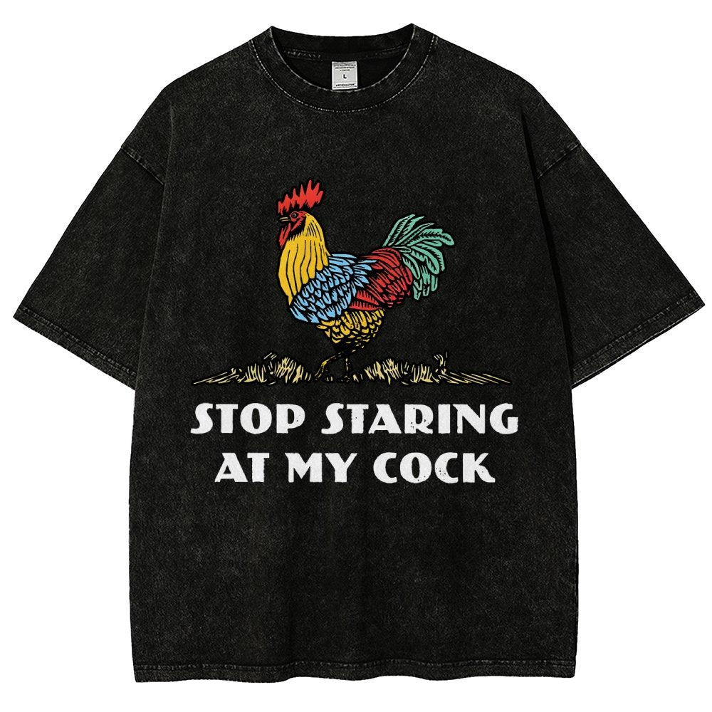 Stop Staring at My Cock  Vintage Distressed T-shirt