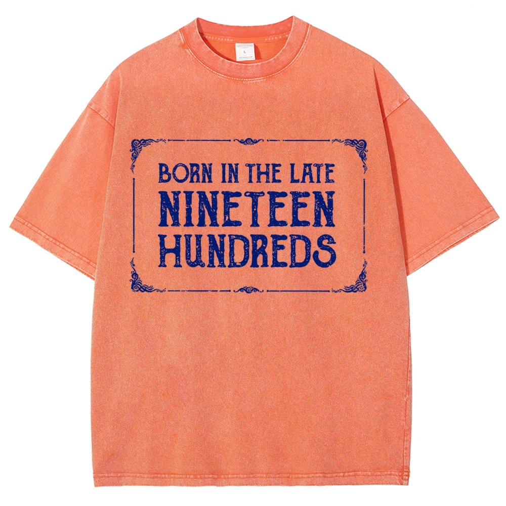 Born In The Late Nineteen Hundreds Vintage Distressed T-shirt