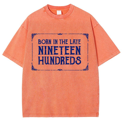 Born In The Late Nineteen Hundreds Vintage Distressed T-shirt