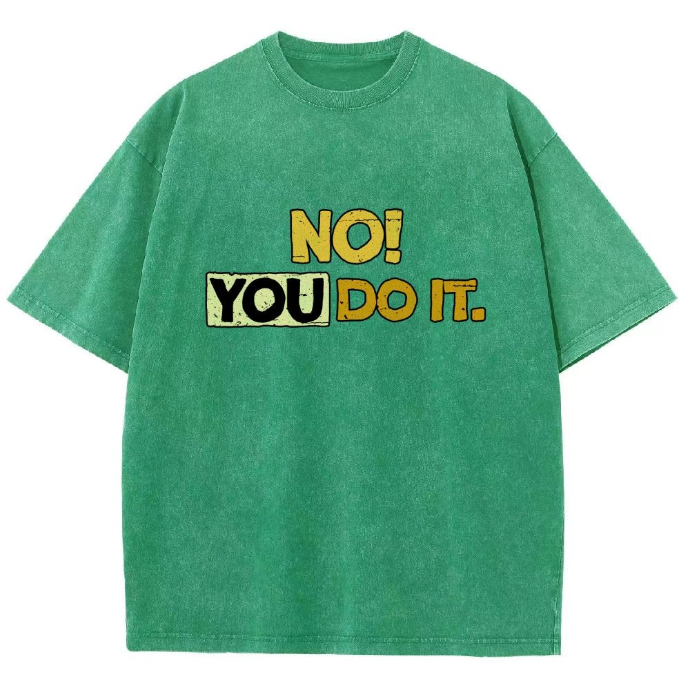 No! You Do it! Vintage Distressed T-shirt