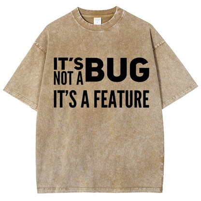 It's not a Bug It's a Feature Vintage Distressed T-shirt