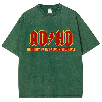 Adhd Highway To Hey Look A Squirrel Vintage Distressed T-shirt
