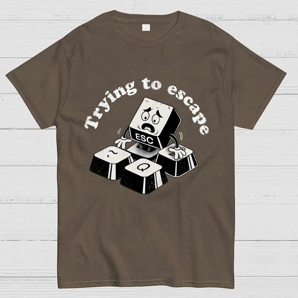 Trying to Escape Geek T-Shirt