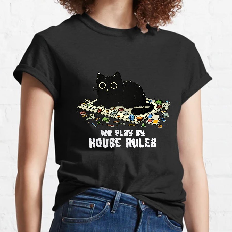 We Play By House Rules Geeky T-Shirt