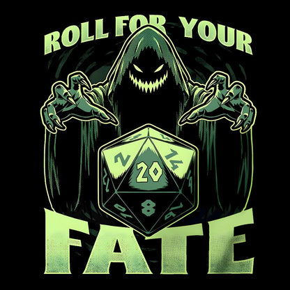 Roll For Your Fate Geek T-Shirt