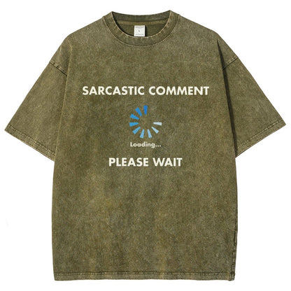 Sarcastic Comment Loading Vintage Distressed T-shirt