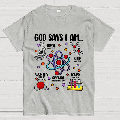 God Says I Am loved Kind Special Worthy Science Unisex Geek T-Shirt