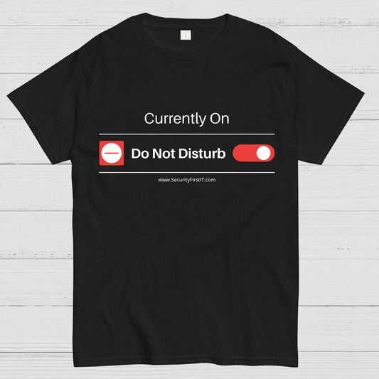 Do Not Disturb Mode Geeky T-Shirt