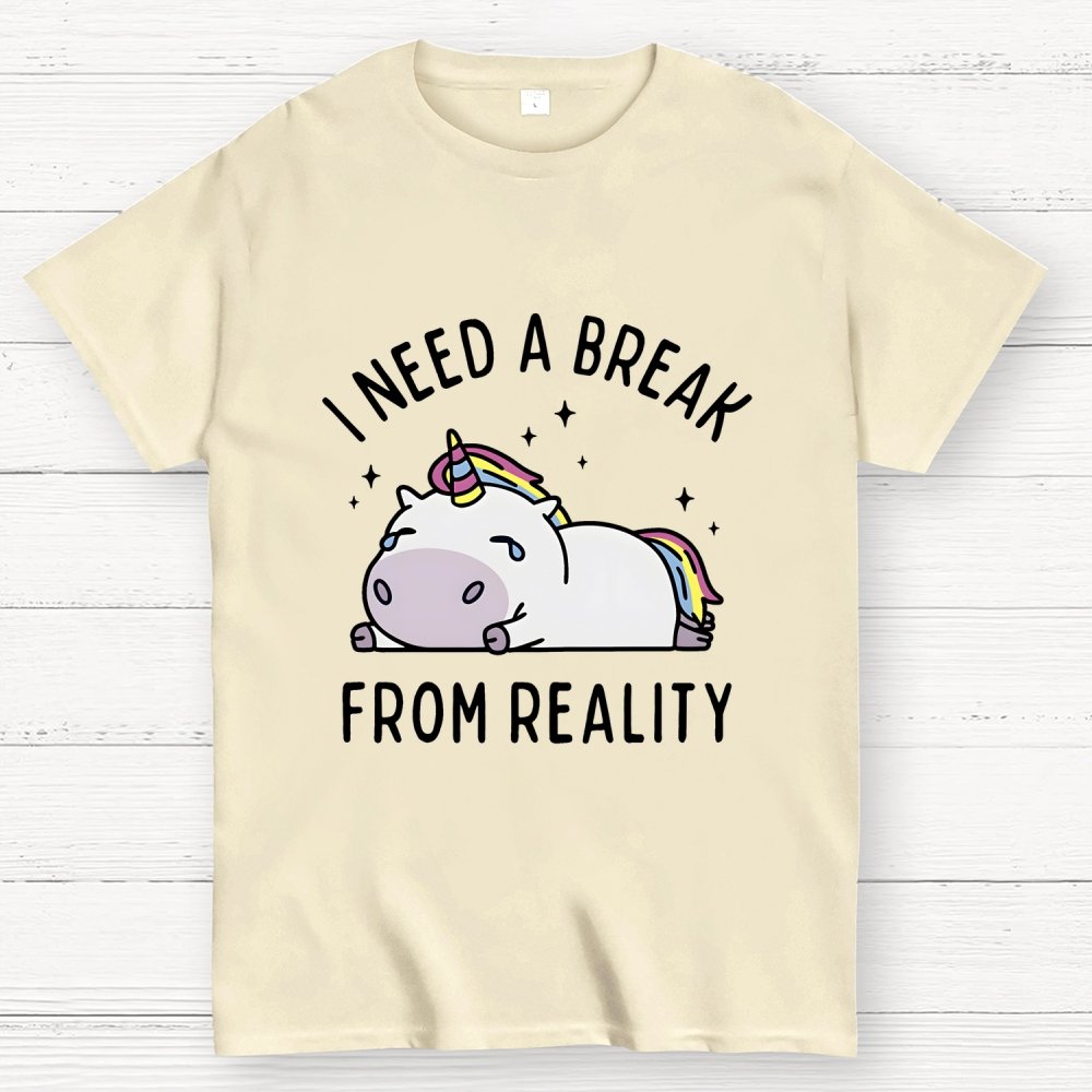 I Need A Break From Reality Geek T-Shirt