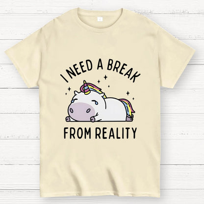I Need A Break From Reality Geek T-Shirt