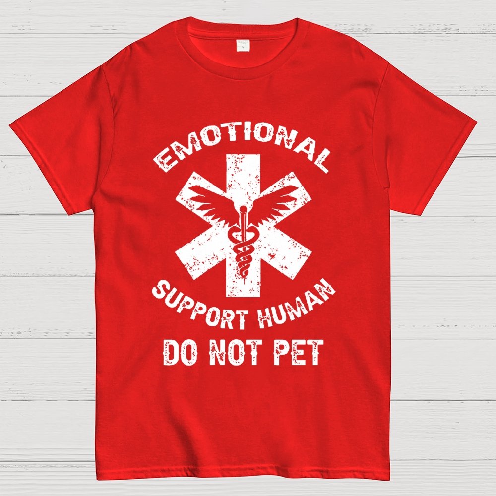 Emotional Support Human Do Not Pet Unisex Geek T-Shirt
