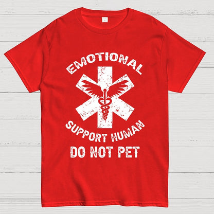 Emotional Support Human Do Not Pet Unisex Geek T-Shirt