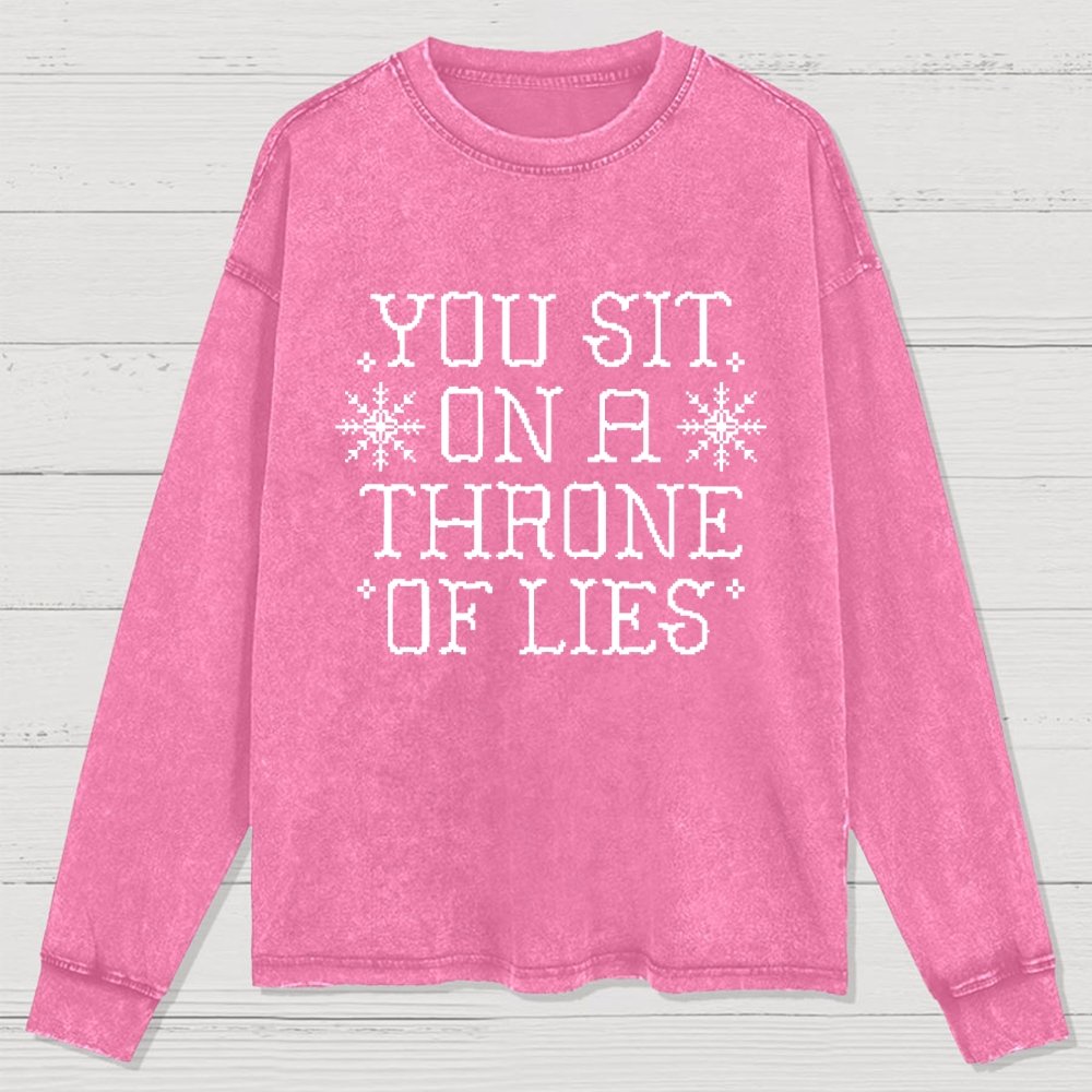 You Sit On A Throne Of Lies Washed Long Sleeve Tee