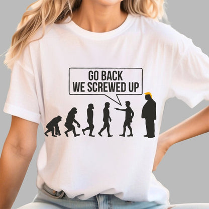 Go Back  We Screwed Up Geek T-Shirt
