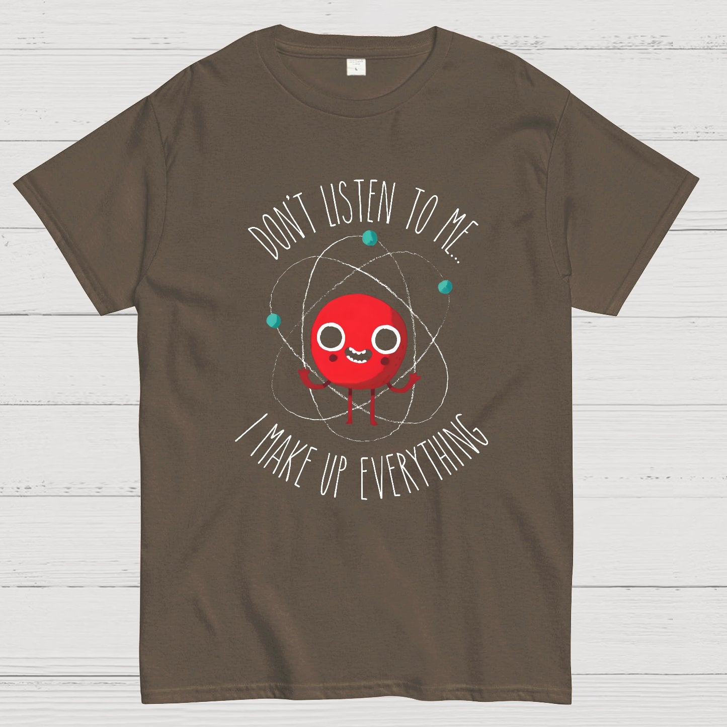 Funny Science Never Trust An Atom Geeky T-Shirt