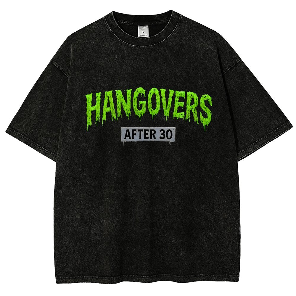 Hangovers !!! (After 30) Vintage Distressed T-shirt