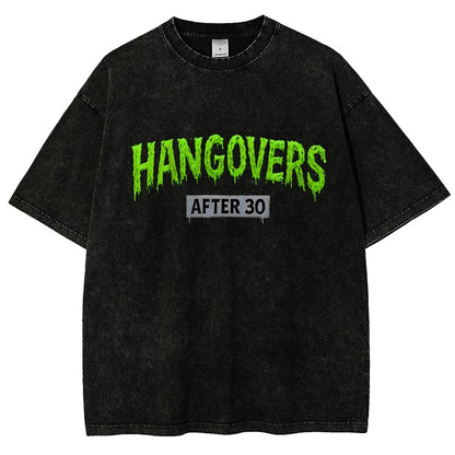 Hangovers !!! (After 30) Vintage Distressed T-shirt