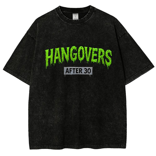 Hangovers !!! (After 30) Vintage Distressed T-shirt