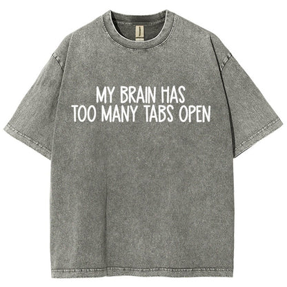 My Brain Has Too Many Tabs Open Vintage Distressed T-shirt