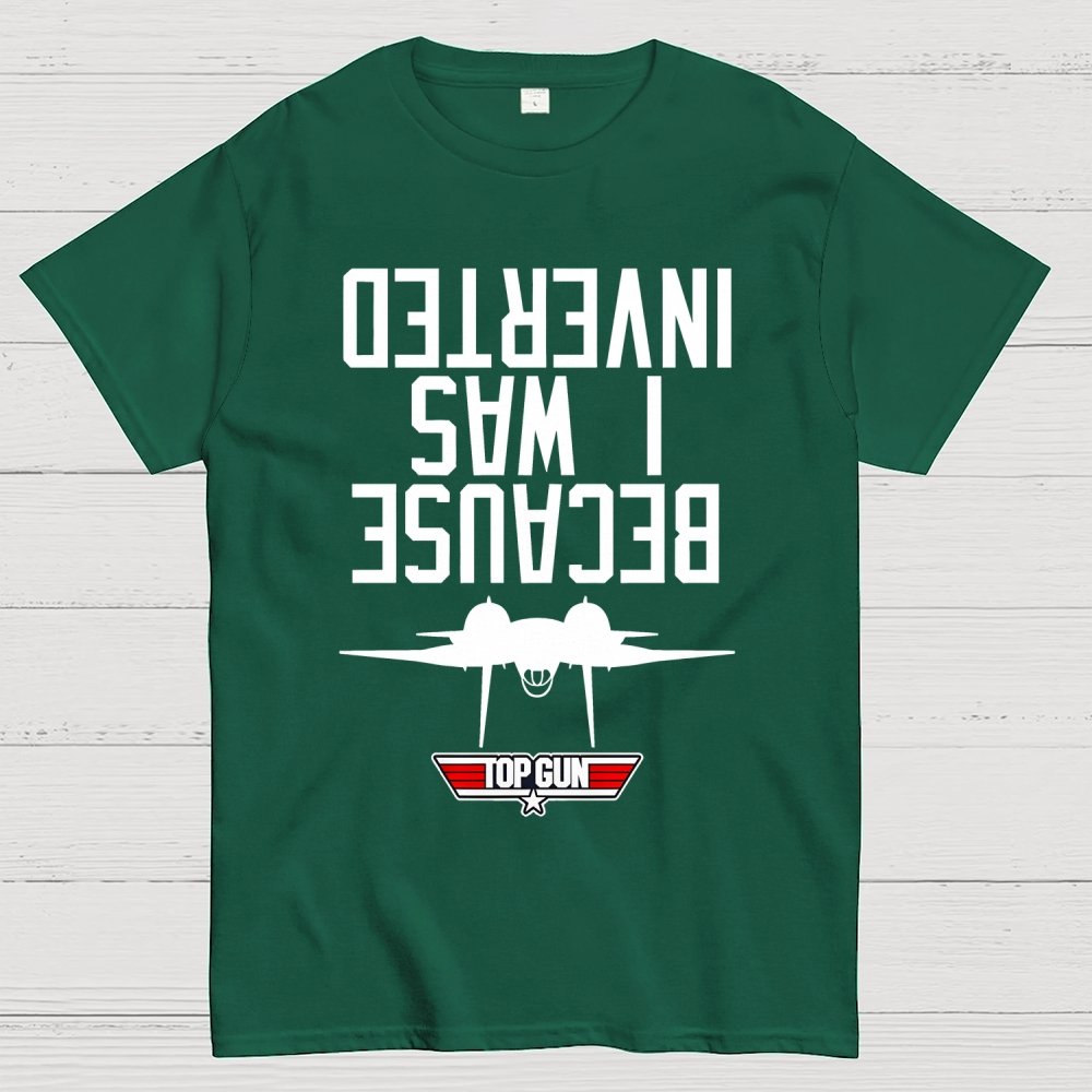 Because I Was Inverted Unisex Geek T-Shirt