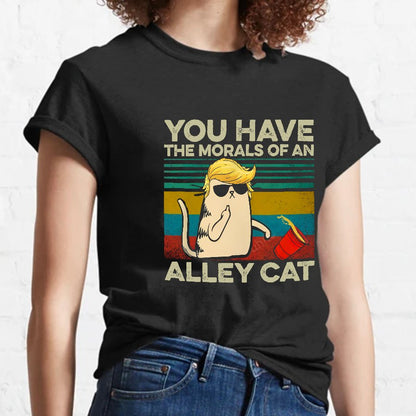 You Have The Morals of an Alley Cat Funny Sarcastic Cat Geeky T-Shirt