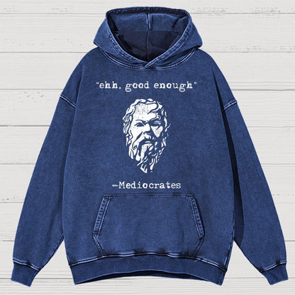 Mediocrates eh Good Enough Vintage Distressed Hoodie