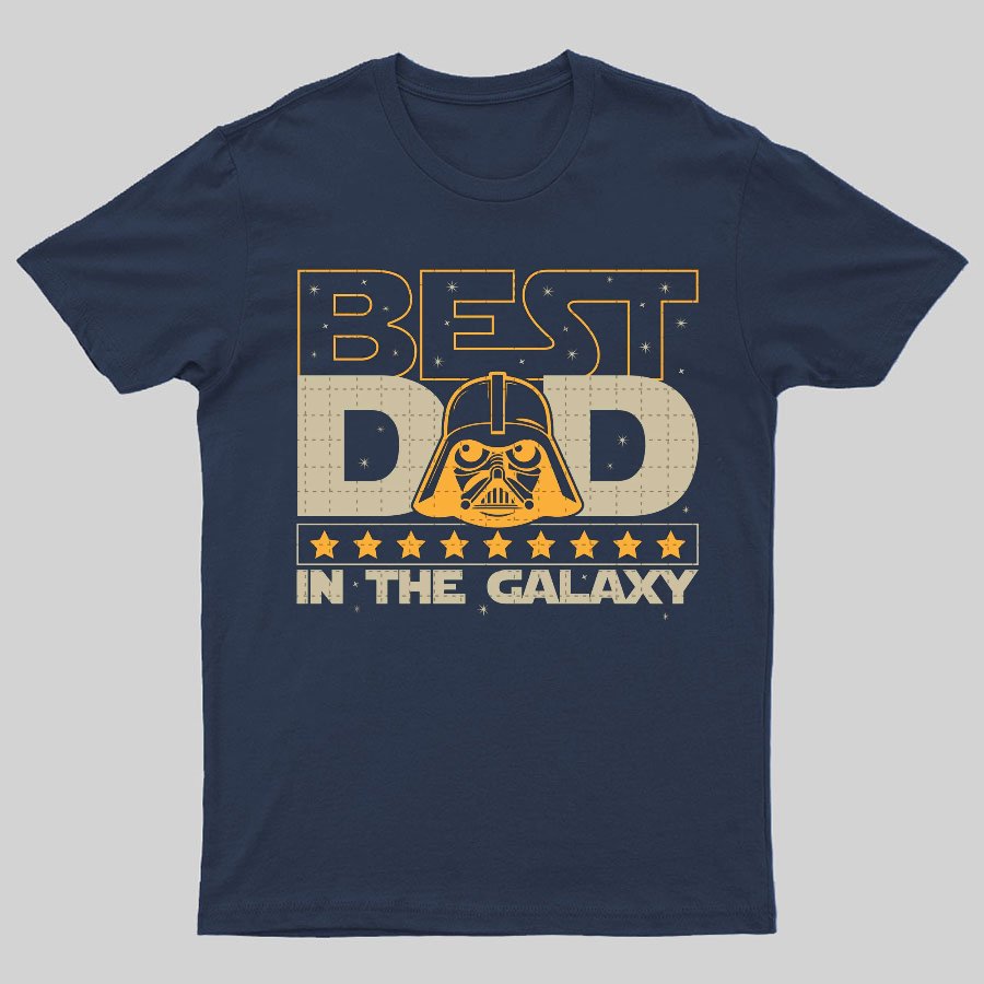 The Best Dad In The Galaxy，Movie Dad Geeky T-Shirt