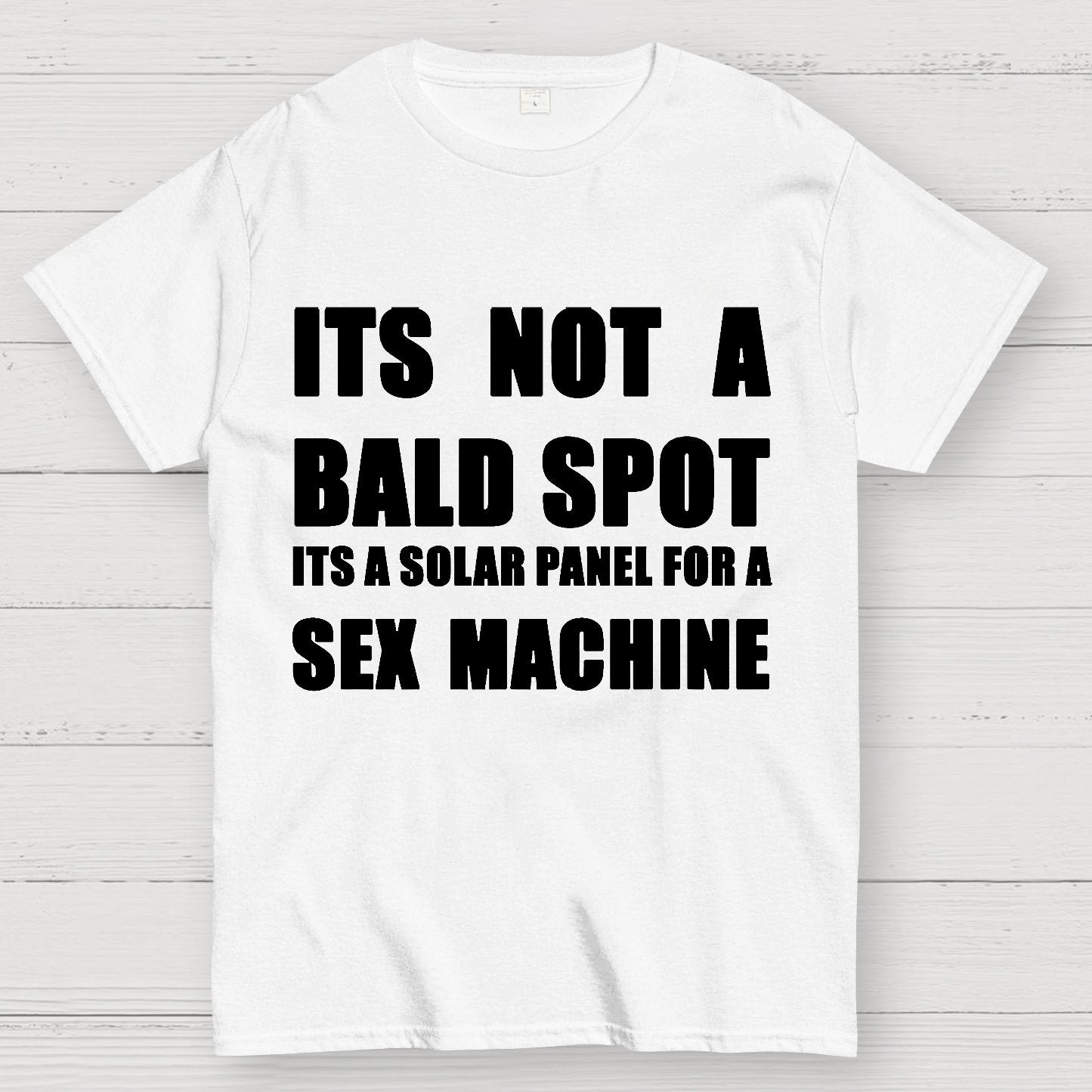 Its a Solar Panel For a Sex Machine Geek T-Shirt