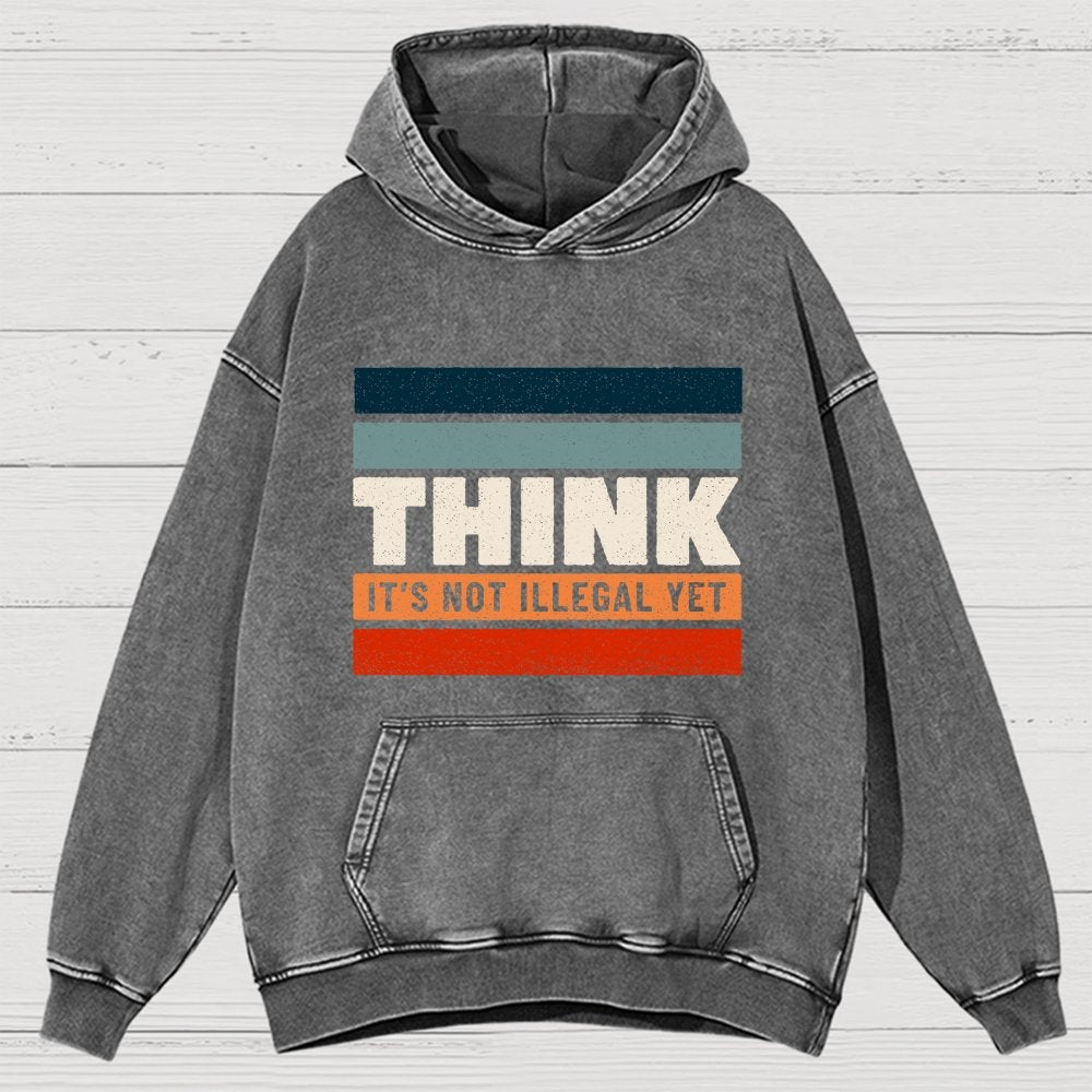 Think – Still Legal Vintage Distressed Hoodie