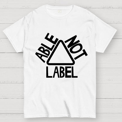 See the Able Not the Label Awareness Geek T-Shirt