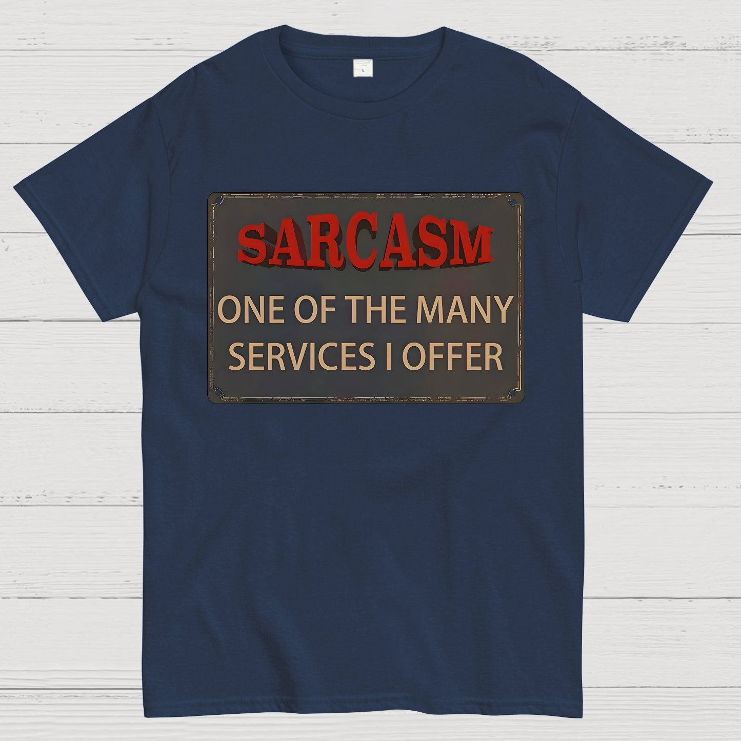 One Of The Many Services I Offer Geek T-Shirt