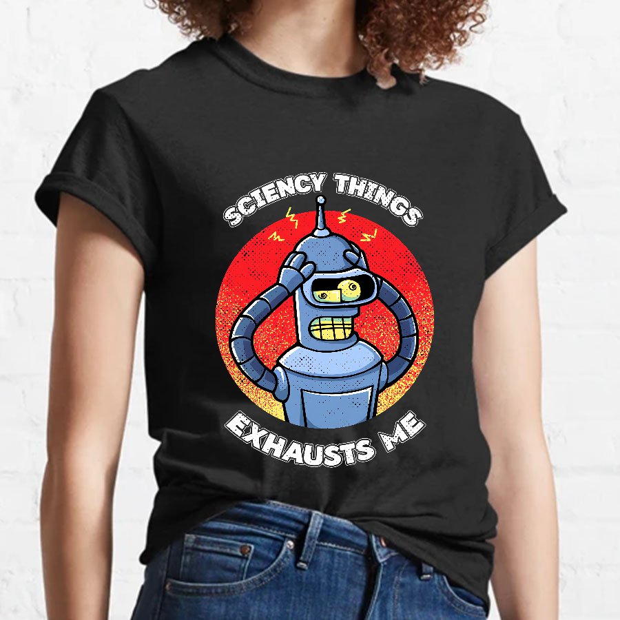 Sciency Things Exhausts Me Geeky T-Shirt