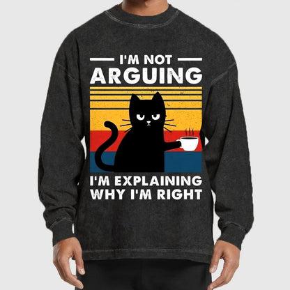 I'm Not Arguing Funny Cat Washed Long Sleeve Tee