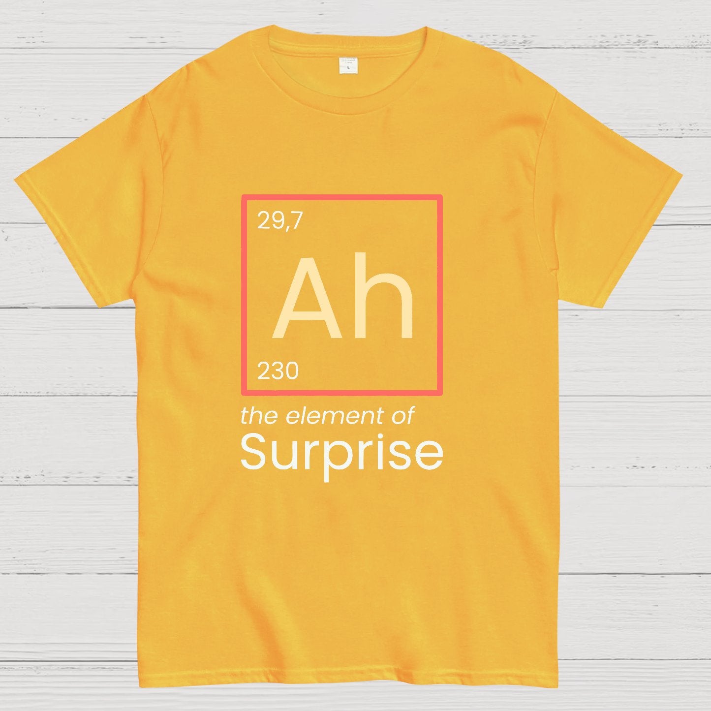 Funny Surprise Ah The Element Geeky T-Shirt