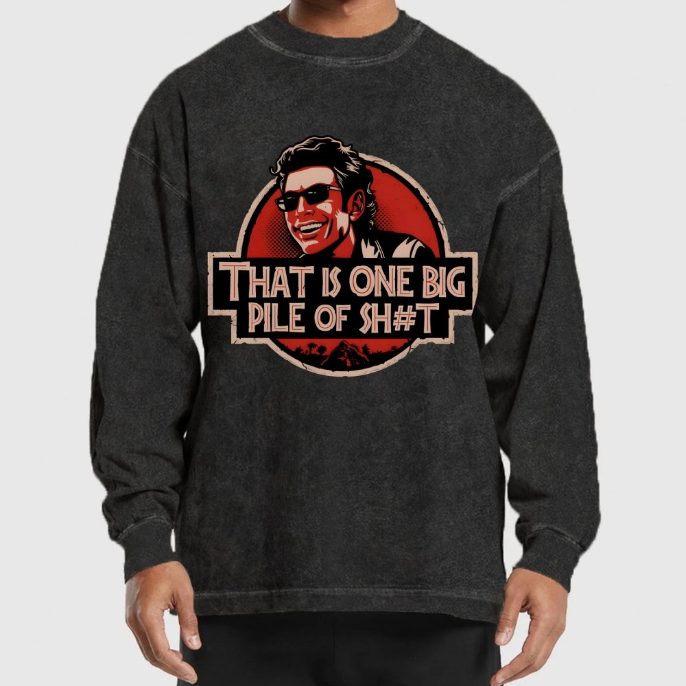 That is one big pile of sh#t  Washed Long Sleeve Tee