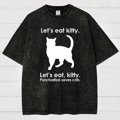 Let's Eat Kitty! Punctuation Saves Lives. Vintage Distressed T-shirt