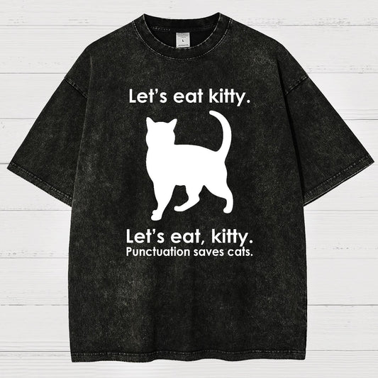 Let's Eat Kitty! Punctuation Saves Lives. Vintage Distressed T-shirt