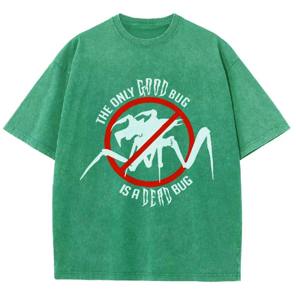 The Only Good Bug is a Dead Bug Vintage Distressed T-shirt