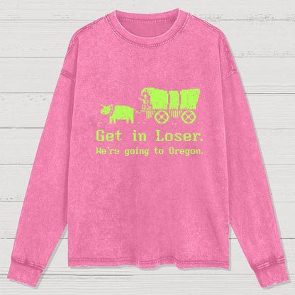 We're Going To Oregon Washed Long Sleeve Tee