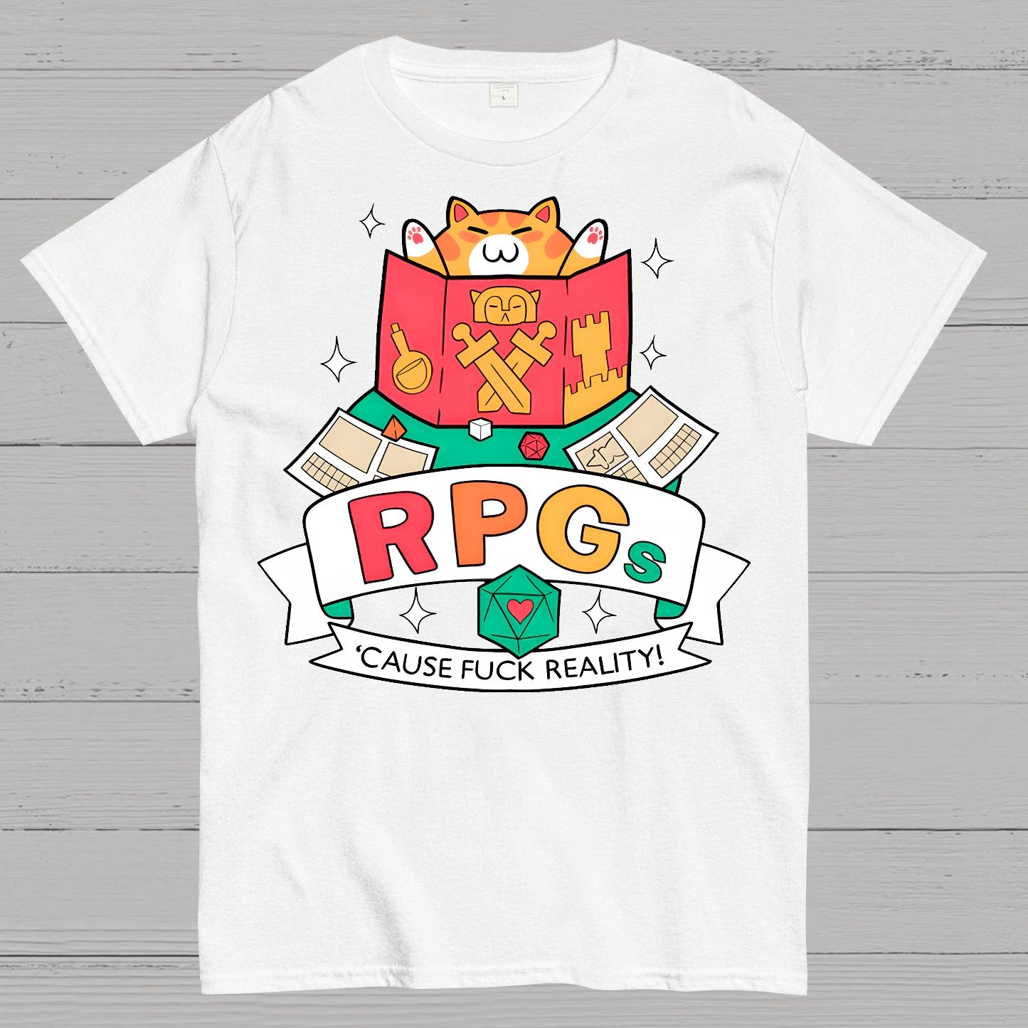 RPGs Cause Eff Reality Geek T-Shirt