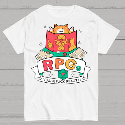 RPGs Cause Eff Reality Geek T-Shirt