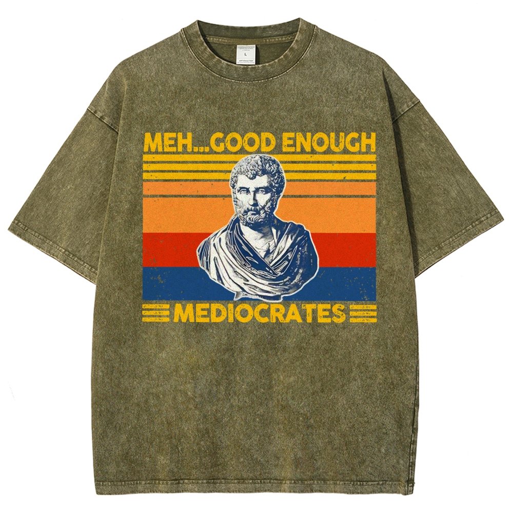 Meh Good Enough Mediocrates Vintage Distressed T-shirt