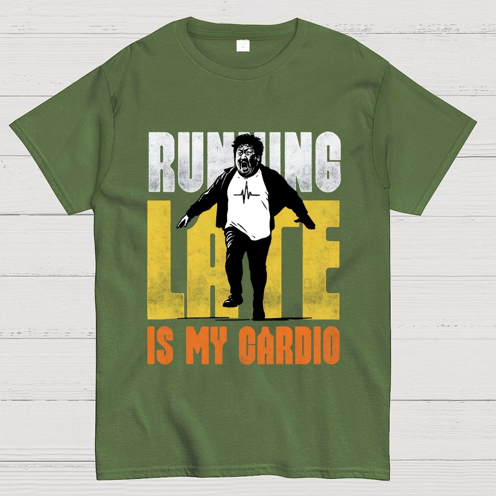 Running Late is my Cardio Geek T-Shirt